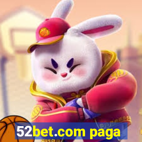 52bet.com paga